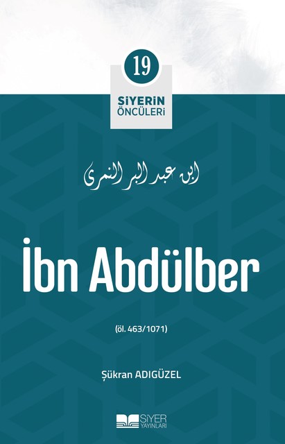İbn Abdülber; Siyerin Öncüleri 19, Şükran Adıgüzel