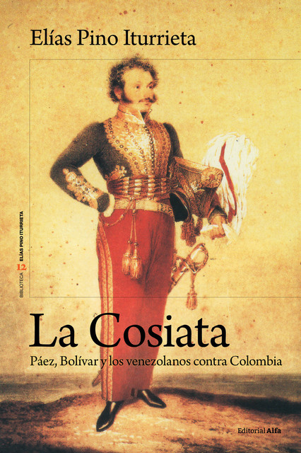 La Cosiata, Elías Pino Iturrieta