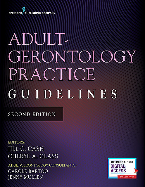 Adult-Gerontology Practice Guidelines, Second Edition, Cheryl A. Glass, Jill C. Cash