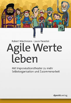 Agile Werte leben, Robert Wiechmann, Laura Paradiek