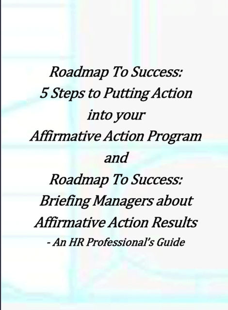 Roadmap to Success: 5 Steps to Putting Action Into Your Affirmative Action and Briefing Managers, Cornelia Gamlem, Thomas H. Nail