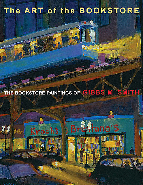 The Art of the Bookstore, Gibbs Smith