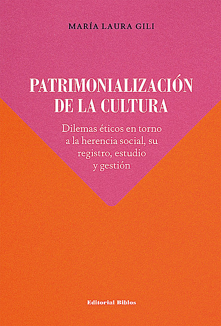 Patrimonialización de la cultura, María Laura Gili