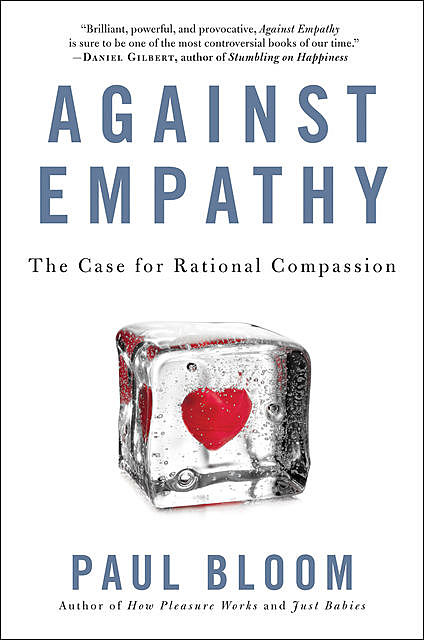 Against Empathy, Paul Bloom