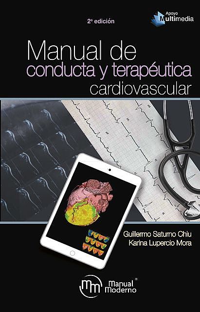 Manual de conducta y terapéutica cardiovascular, Guillermo Saturno Chiu, Karina Lupercio Mora