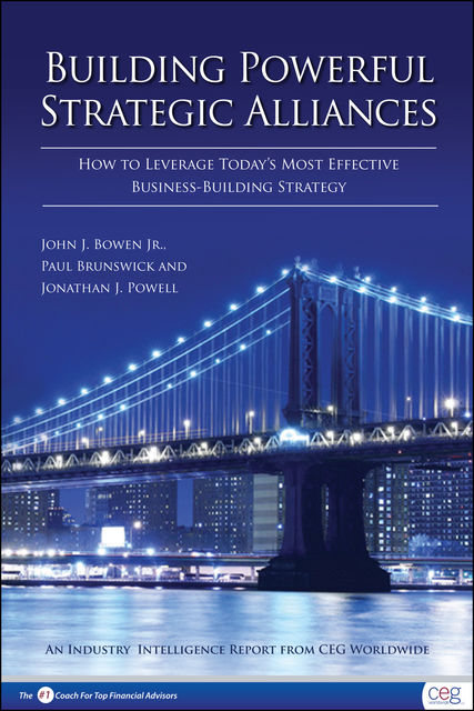Building Powerful Strategic Alliances, Jonathan Powell, John Bowen, Paul Brunswick