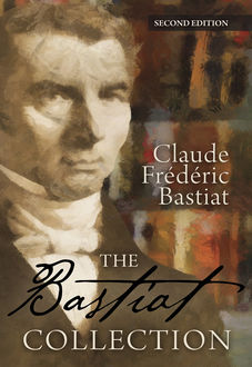 The Bastiat Collection, Frédéric Bastiat