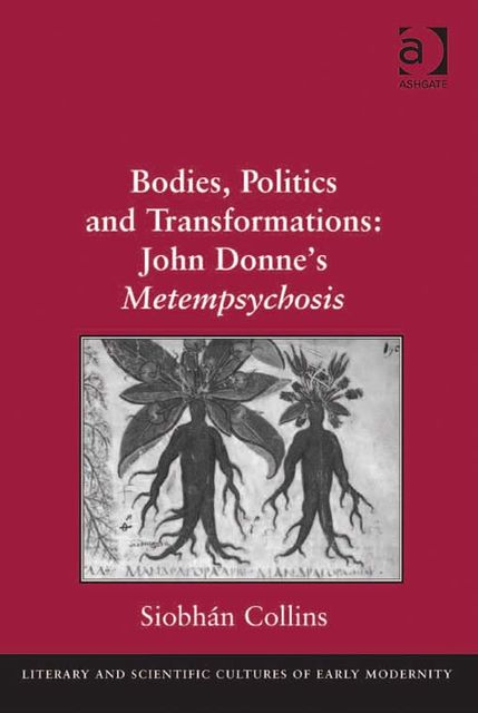 Bodies, Politics and Transformations: John Donne's Metempsychosis, Siobhán Collins