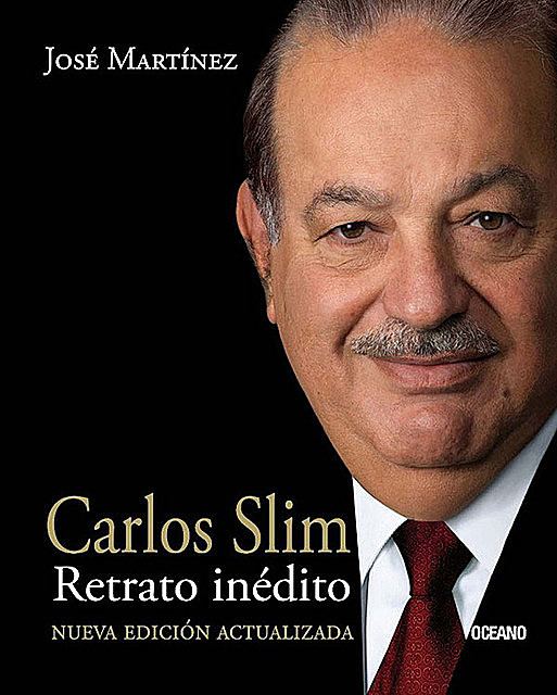 Carlos Slim. Retrato inédito, José Martínez