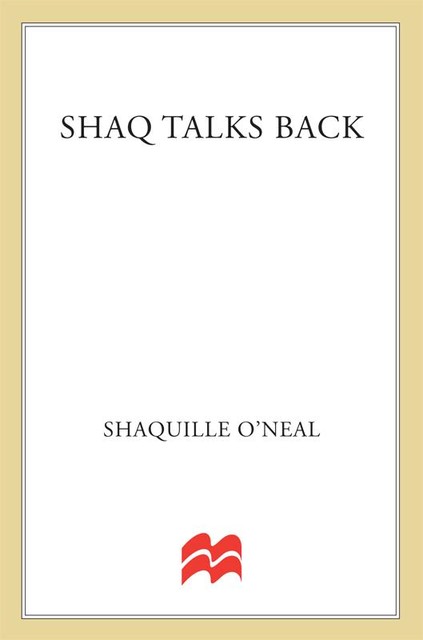 Shaq Talks Back, Shaquille O'Neal