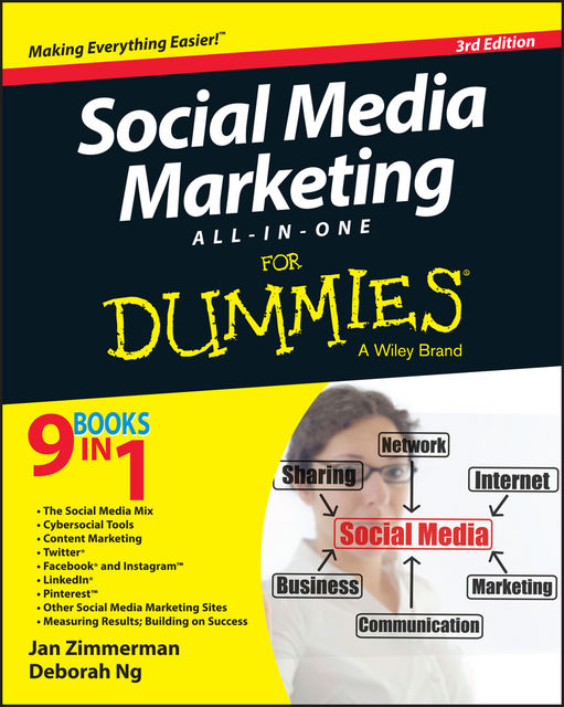 Social Media Marketing All-in-One For Dummies, Deborah Ng, Jan Zimmerman