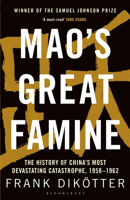 Mao's Great Famine, Frank Dikötter