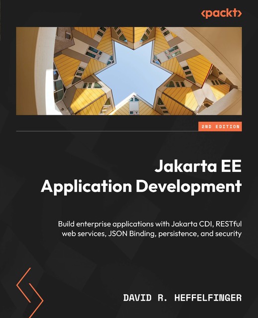 Jakarta EE Application Development, David R.Heffelfinger