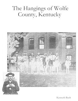 The Hangings of Wolfe County, Kentucky, Kenneth Bush