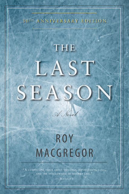 The Last Season, Roy MacGregor