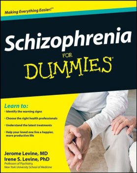 Schizophrenia For Dummies, Irene S.Levine, Jerome Levine