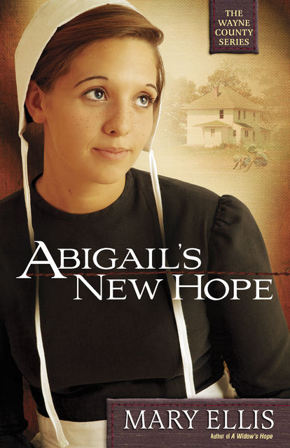 Abigail's New Hope, Mary Ellis