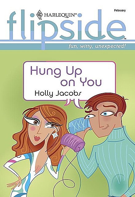 Hung Up on You, Holly Jacobs