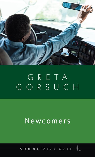Newcomers, Greta Gorsuch