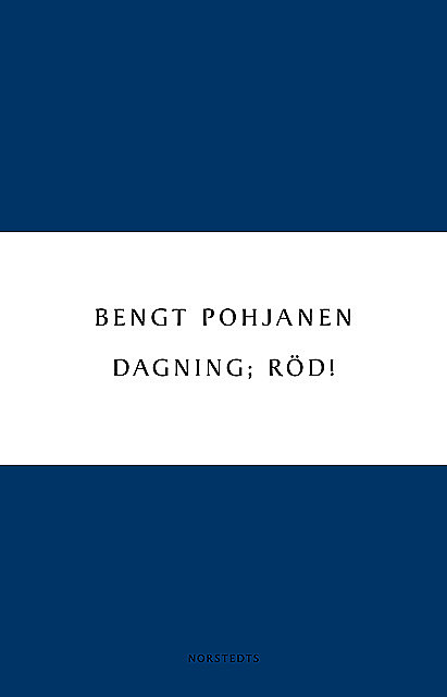 Dagning; röd, Bengt Pohjanen