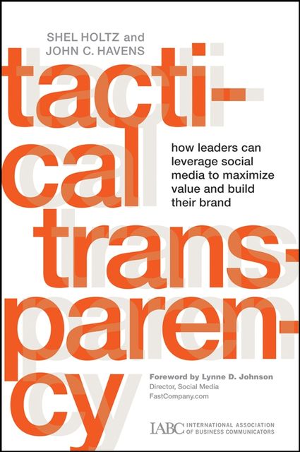 Tactical Transparency, John C.Havens, Shel Holtz