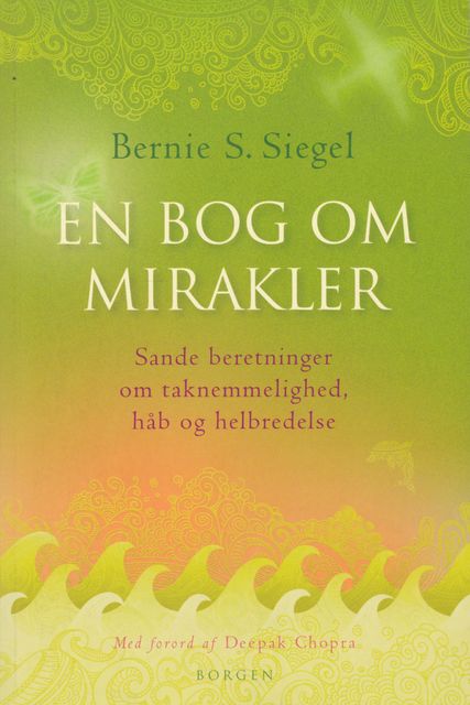 En bog om mirakler, Bernie S. Siegel