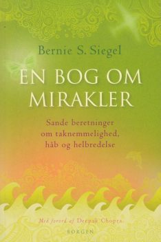 En bog om mirakler, Bernie S. Siegel