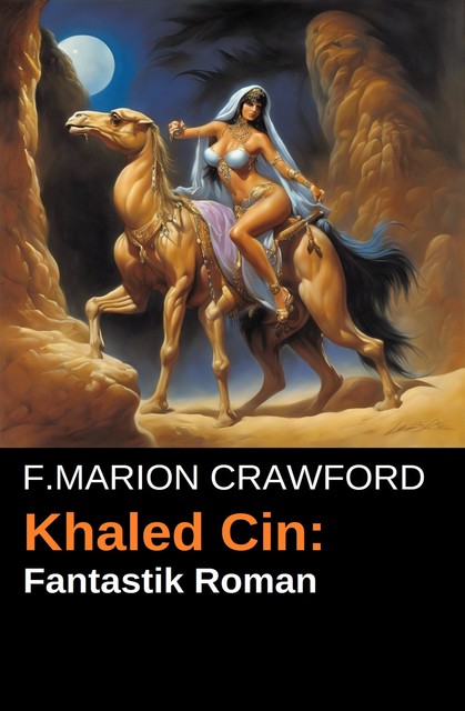 Khaled Cin: Fantastik Roman, F. Marion Crawford