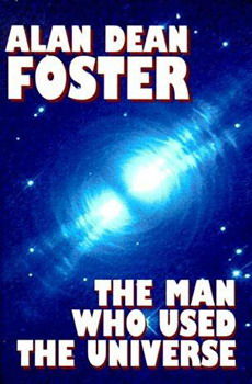 Тот, кто пользовался вселенной, Алан Дин Фостер