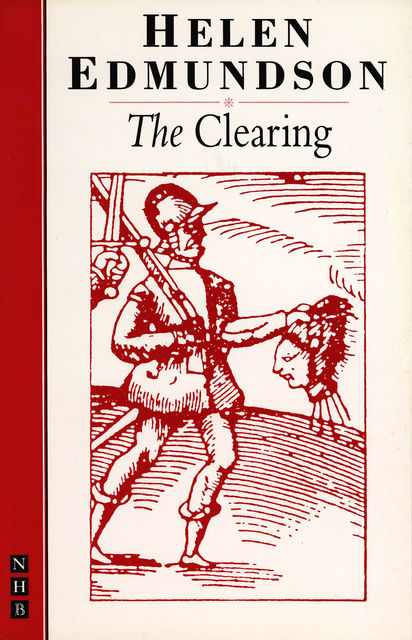 The Clearing (NHB Modern Plays), Helen Edmundson