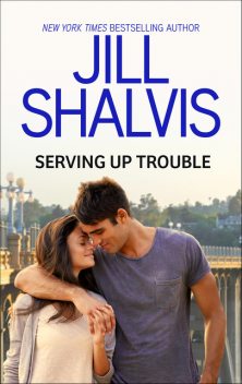 Serving up Trouble, Jill Shalvis