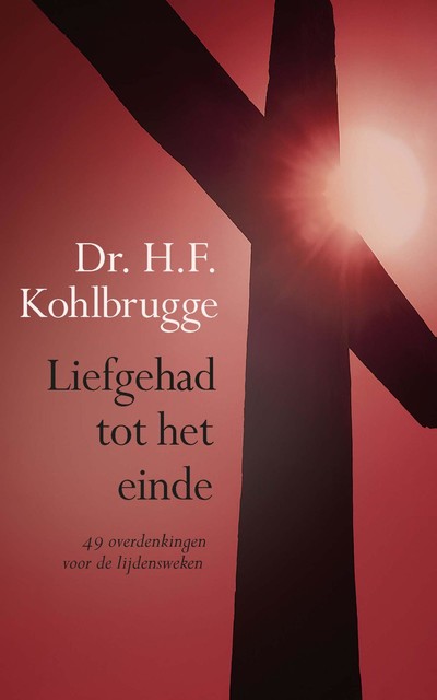 Liefgehad tot het einde, H.F. Kohlbrugge