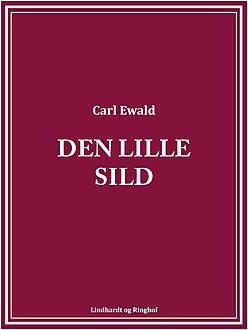 Den lille sild, Carl Ewald