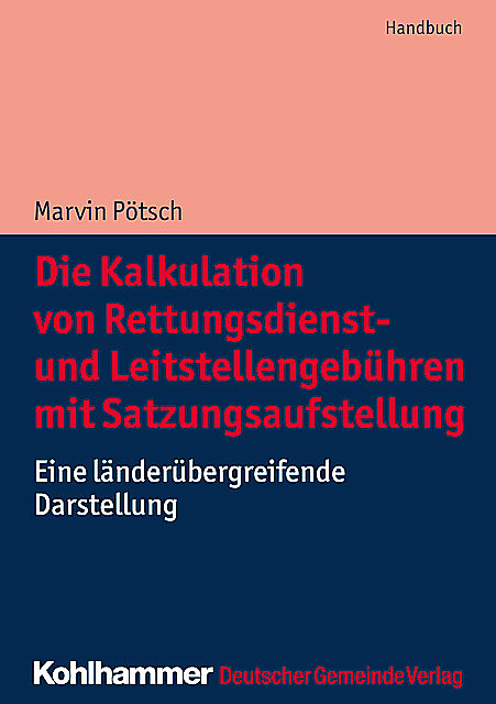 Die Kalkulation von Rettungsdienst- und Leitstellengebühren mit Satzungsaufstellung, Marvin Pötsch