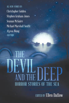 The Devil and the Deep, Ellen Datlow