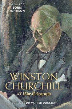 Winston Churchill at the Telegraph, Boris Johnson