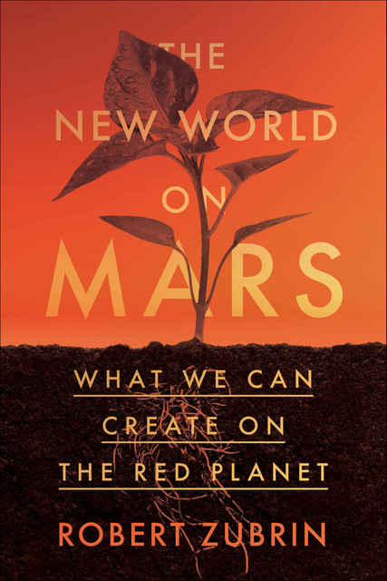 The New World on Mars, Robert Zubrin