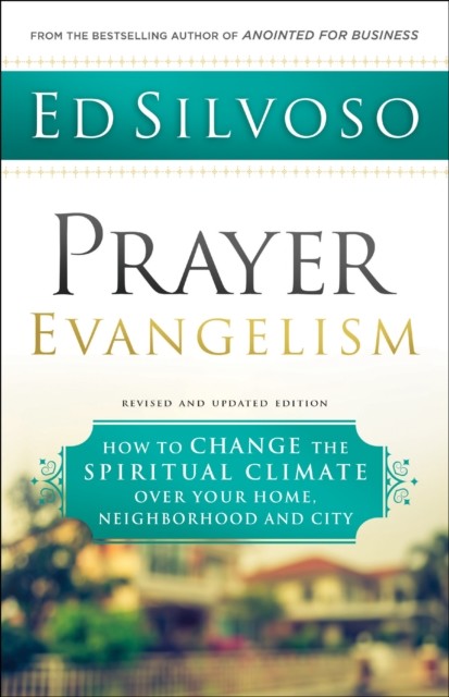Prayer Evangelism, Ed Silvoso