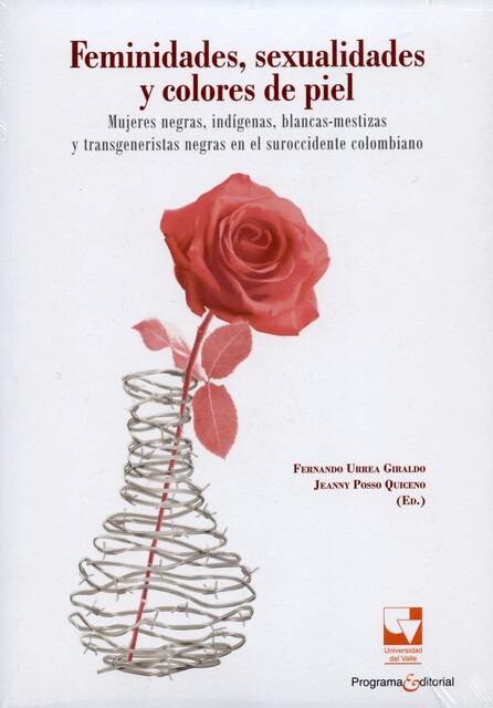 Feminidades, sexualidades y colores de piel, Fernando Urrea Giraldo, Jeanny Posso Quiceno