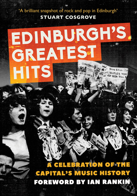 Edinburgh's Greatest Hits, Alison Stroak, Fiona Shepherd, Jim Byers, Jonathan Trew