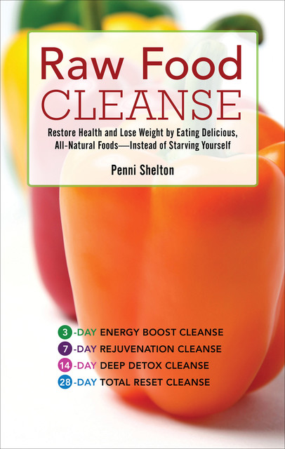 Raw Food Cleanse, Penni Shelton