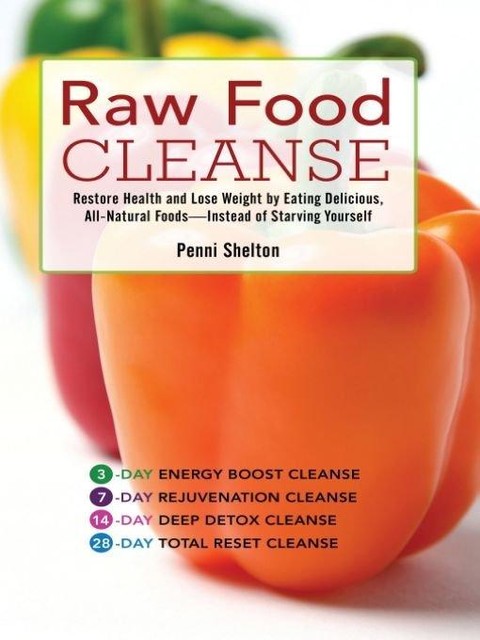 Raw Food Cleanse, Penni Shelton