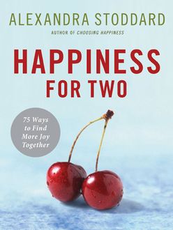 Happiness for Two, Alexandra Stoddard