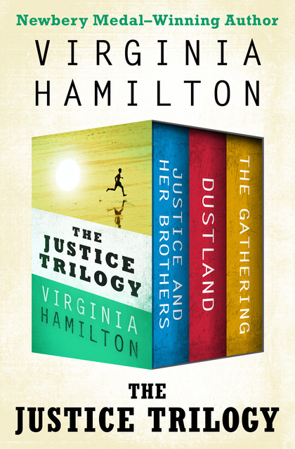 The Justice Trilogy, Virginia Hamilton