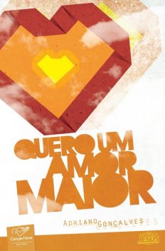 Quero um amor maior, Adriano Gonçalves