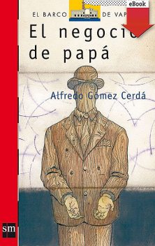 El negocio de papá, Alfredo Gómez Cerdá