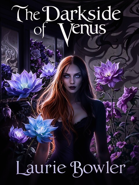 The Darkside of Venus, Laurie Bowler
