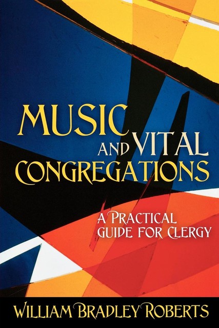 Music and Vital Congregations, William Roberts