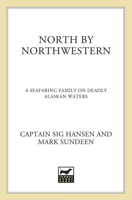 North by Northwestern, Mark Sundeen, Sig Hansen