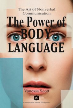 The Power Of Body Language, Vanessa Scott